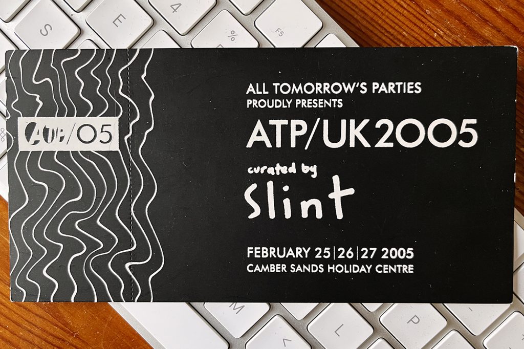 Ticket for 2005 All Tomorrow's Parties curated by Slint